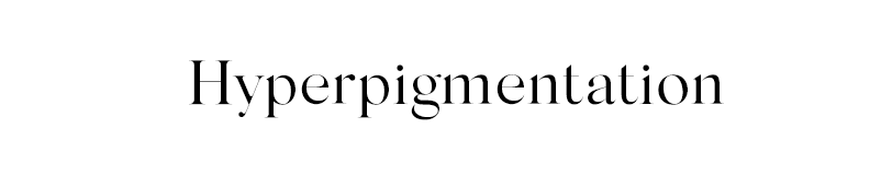 Hyperpigmentation